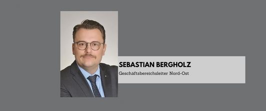 Neuer Geschäftsbereichsleiter Nord-Ost Sebastian Bergholz folgt auf Michael Redel Neuer Geschäftsbereichsleiter Nord-Ost Sebastian Bergholz folgt auf Michael Redel